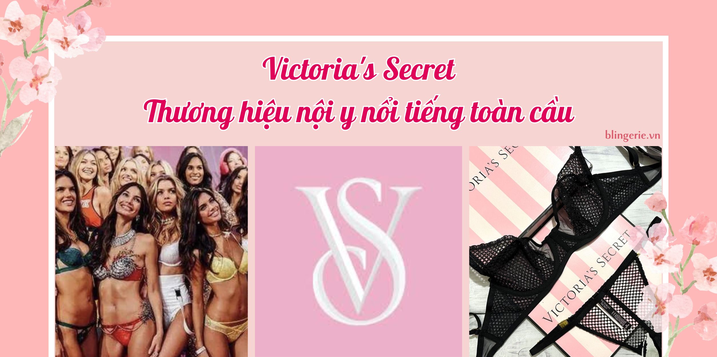 Victoria's Secret: Thương hiệu nội y nổi tiếng toàn cầu