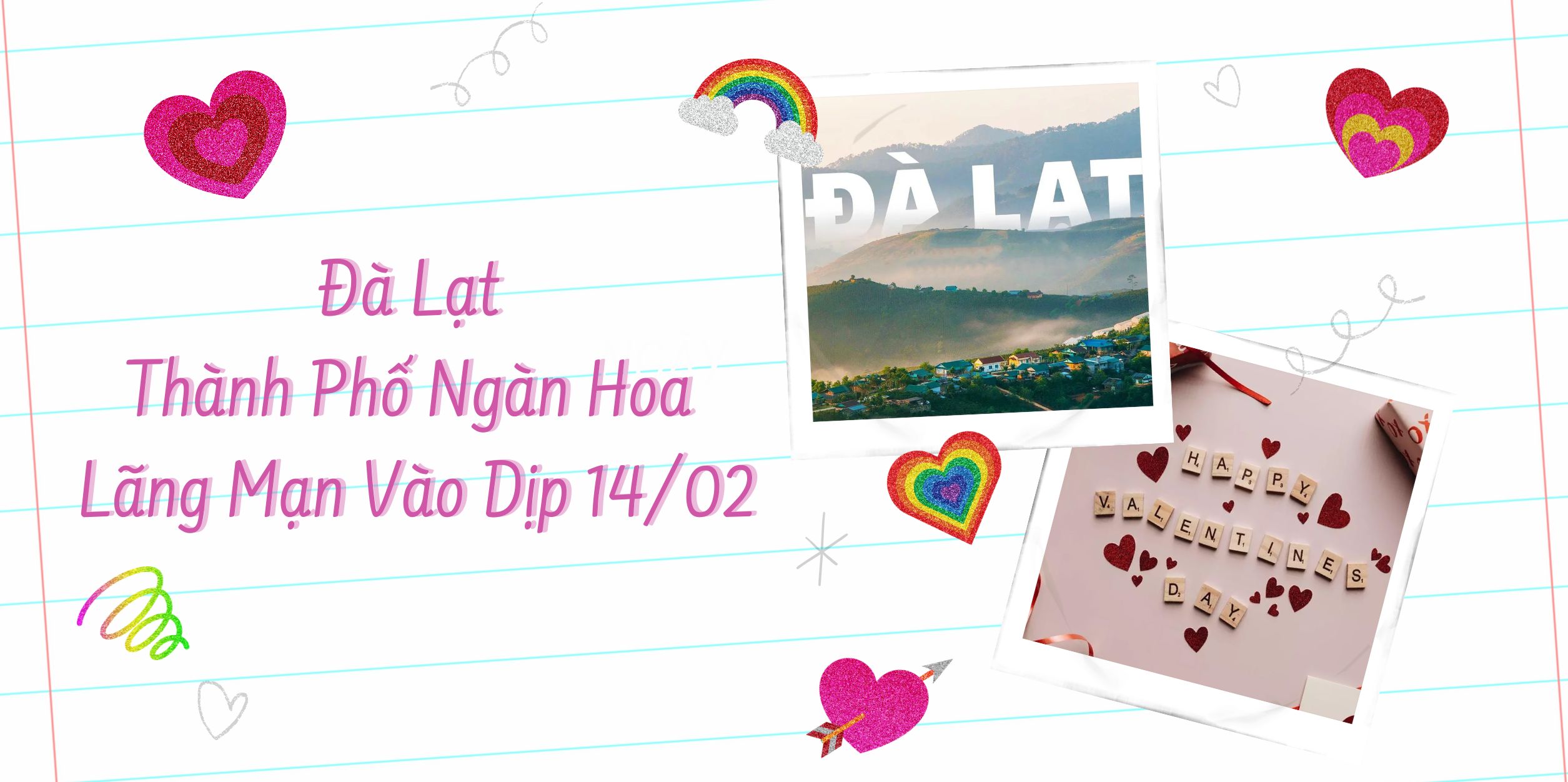 Đà Lạt Thành Phố Ngàn Hoa Lãng Mạn Vào Dịp 14/02