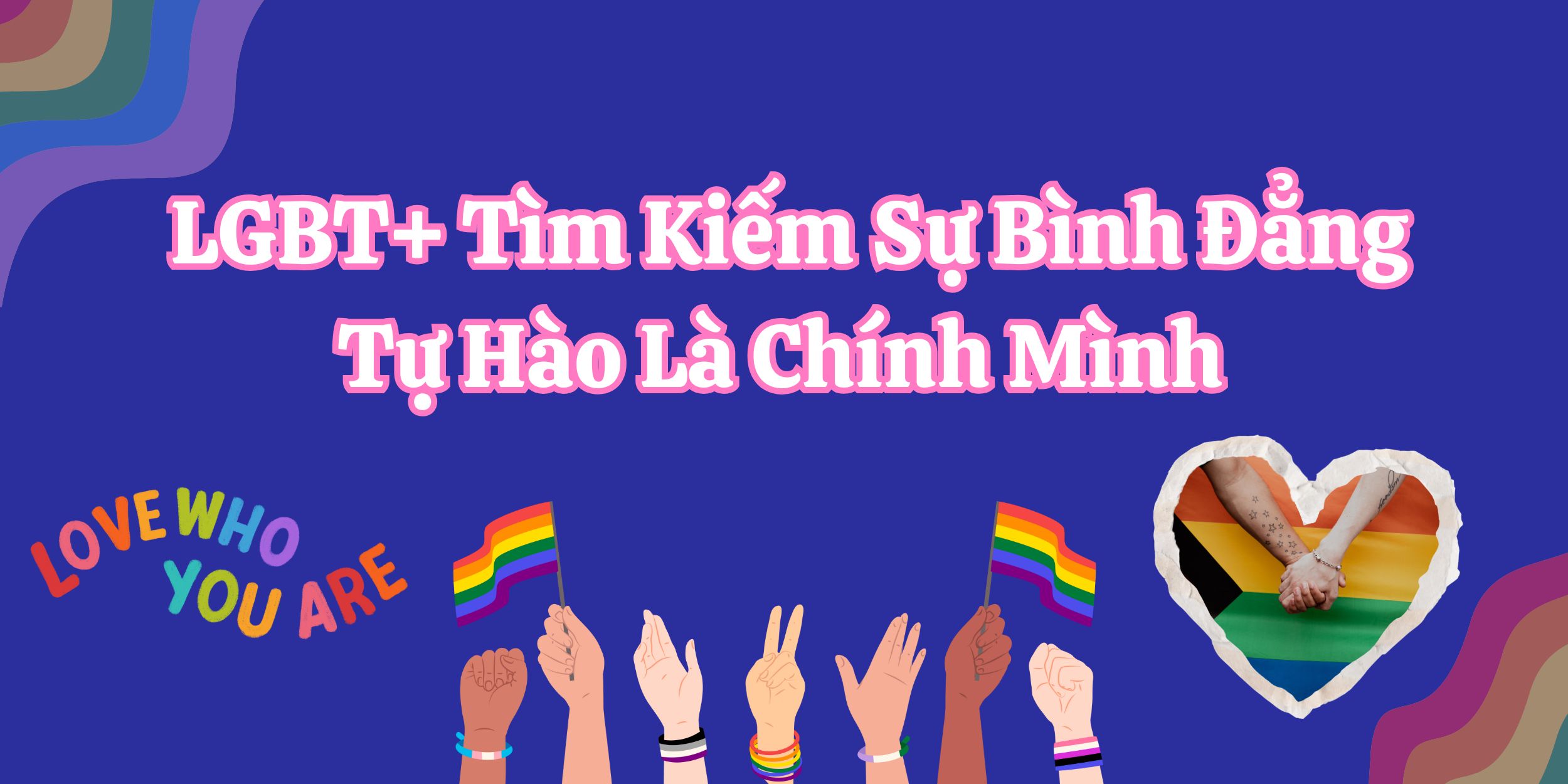 LGBT+ Tìm Kiếm Sự Bình Đẳng Tự Hào Là Chính Mình