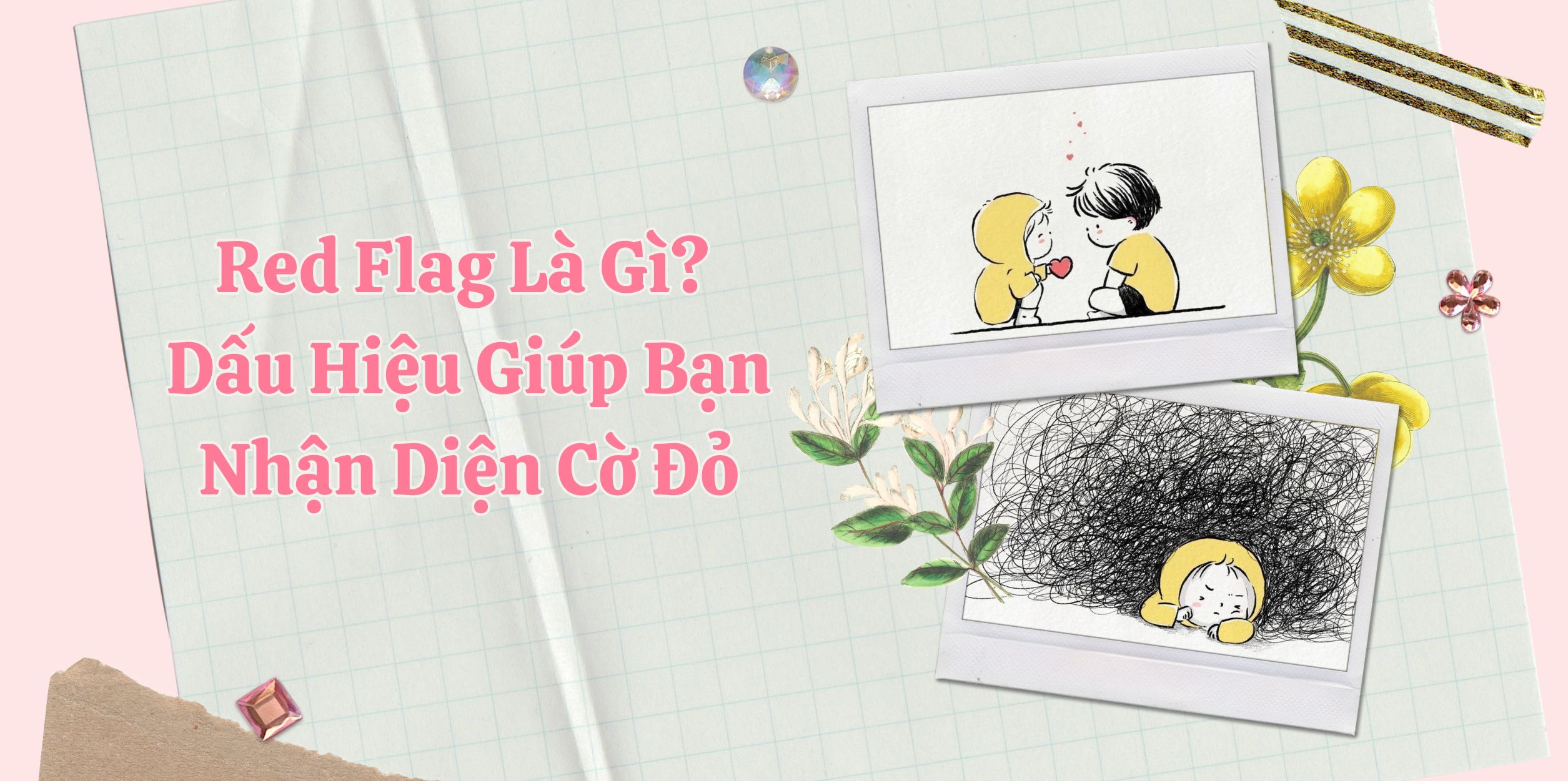 Red Flag Là Gì? Dấu Hiệu Giúp Bạn Nhận Diện Cờ Đỏ