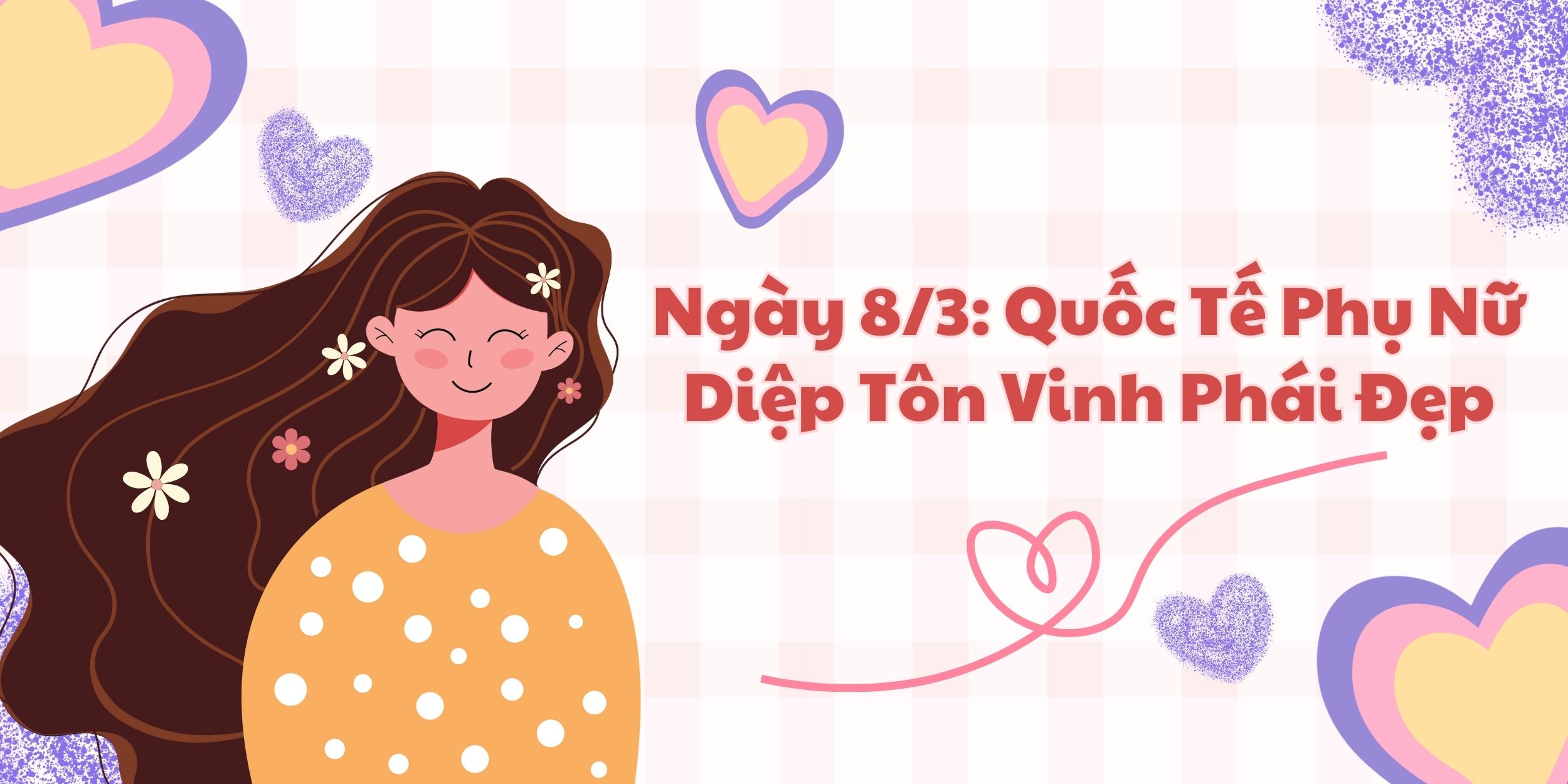 Ngày 8/3: Quốc Tế Phụ Nữ Diệp Tôn Vinh Phái Đẹp