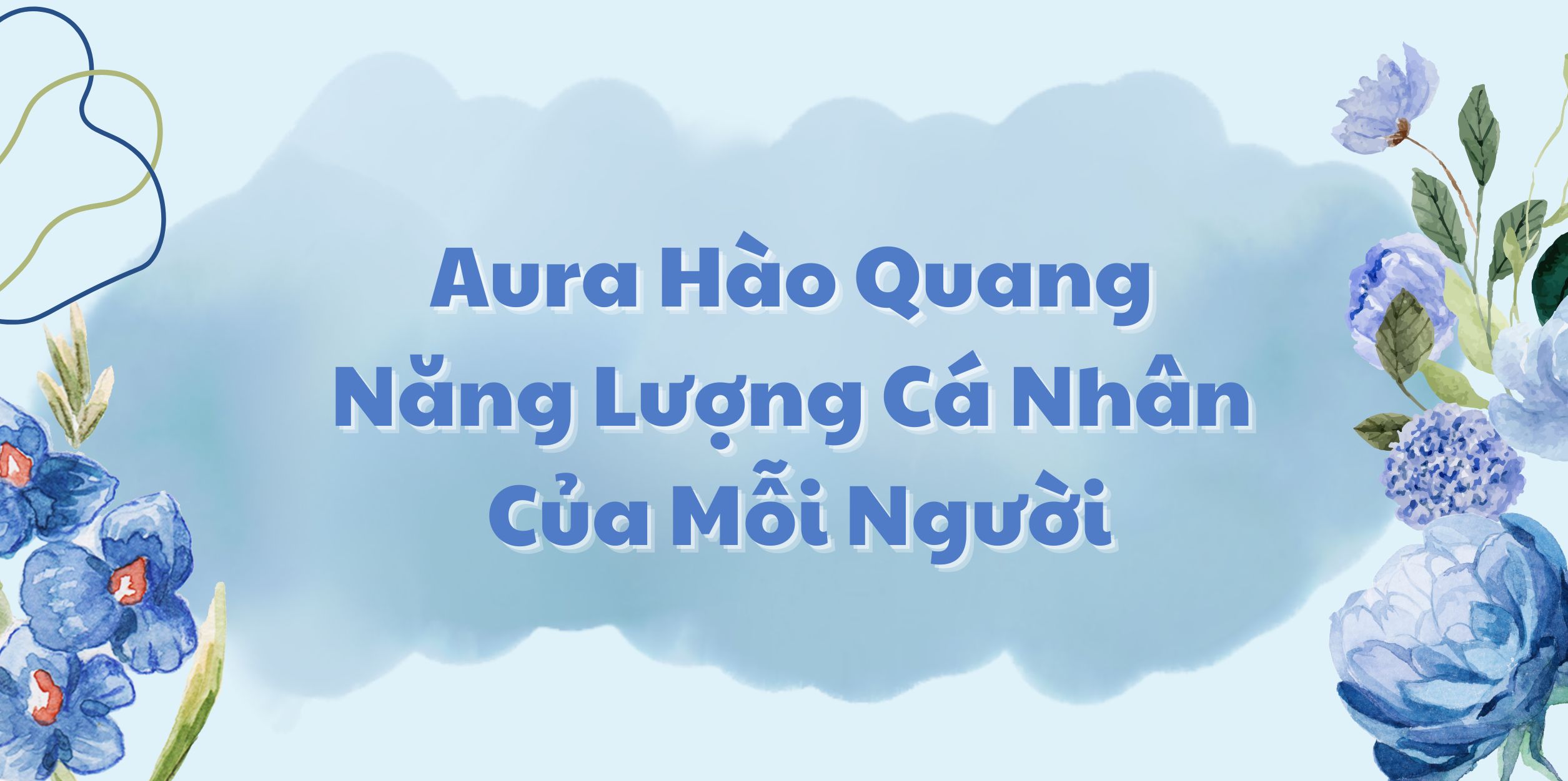 Aura - Hào Quang Năng Lượng Cá Nhân Của Mỗi Người
