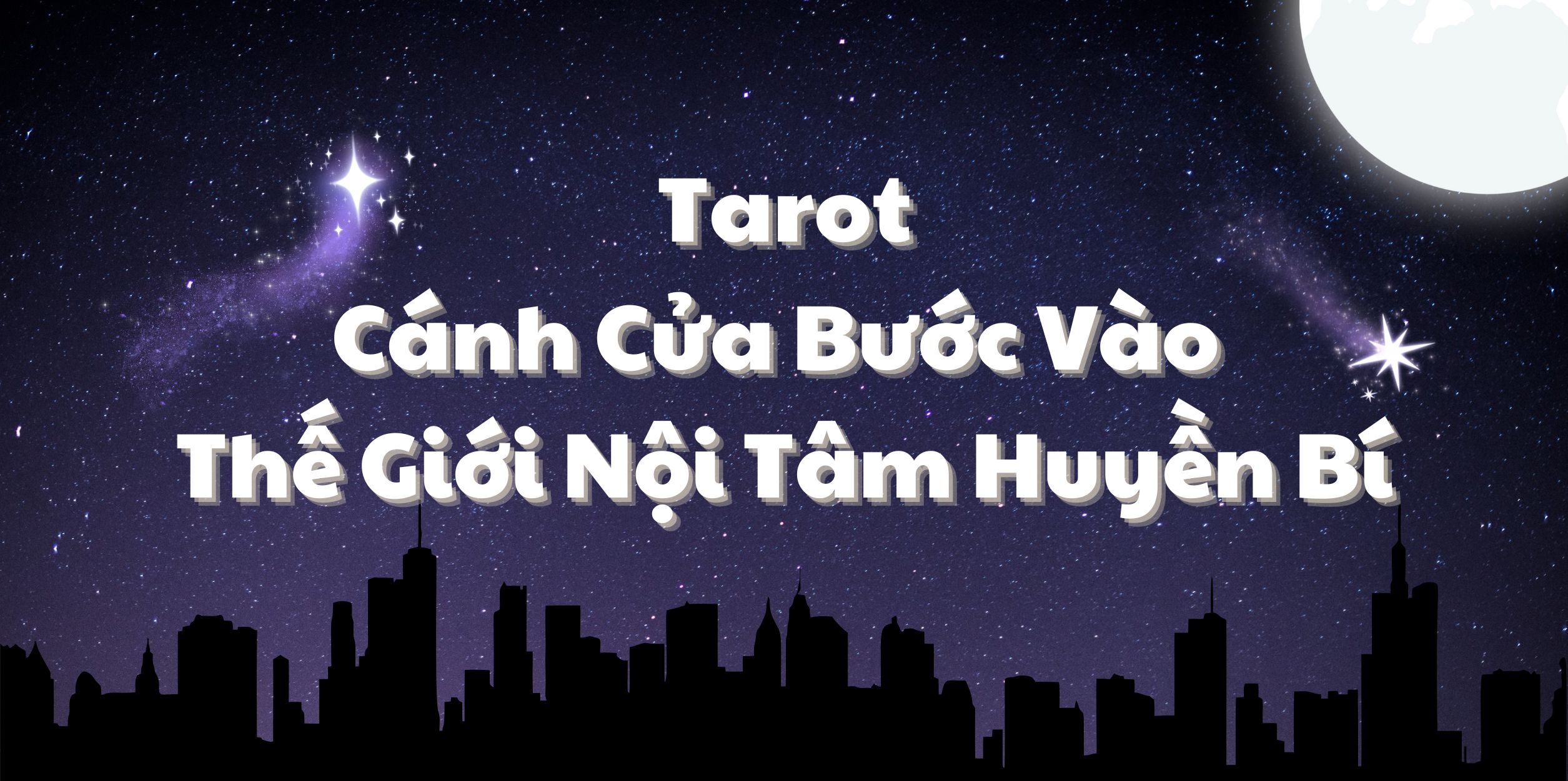 Tarot: Cánh Cửa Bước Vào Thế Giới Nội Tâm Huyền Bí