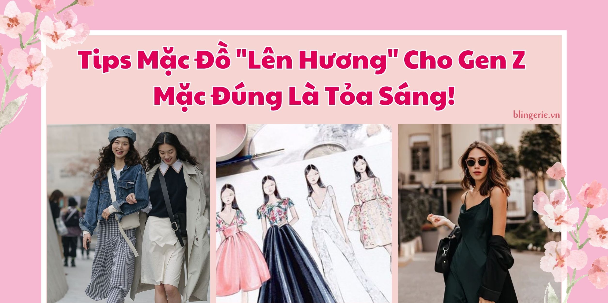 Tips Mặc Đồ "Lên Hương" Cho Gen Z – Mặc Đúng Là Tỏa Sáng!