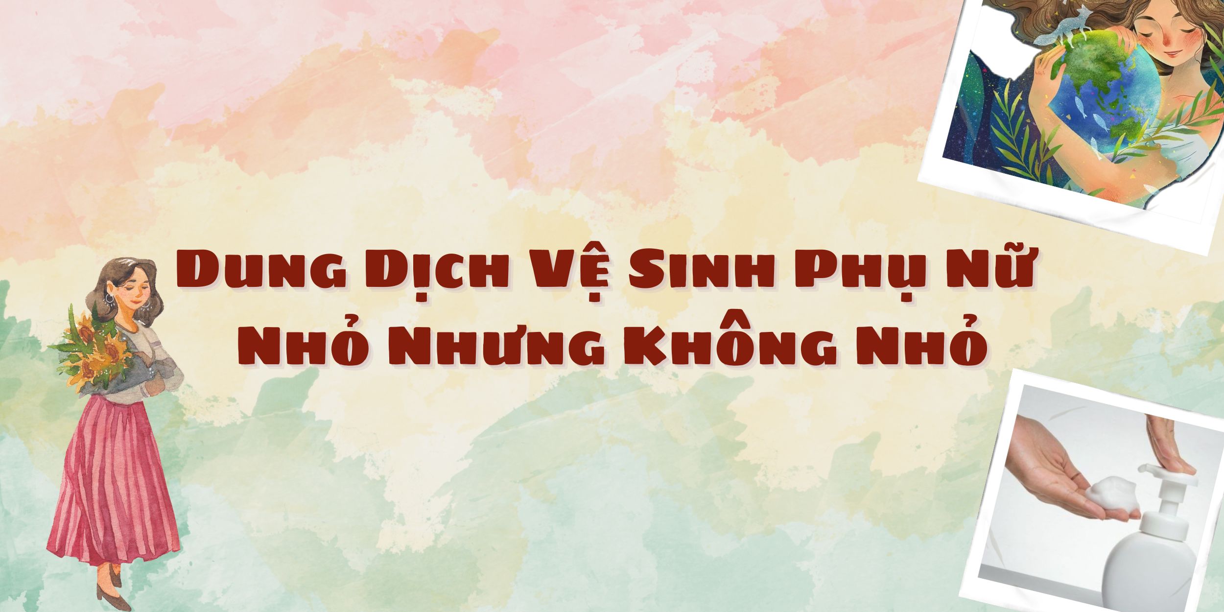 Dung Dịch Vệ Sinh Phụ Nữ: Nhỏ Nhưng Không Nhỏ