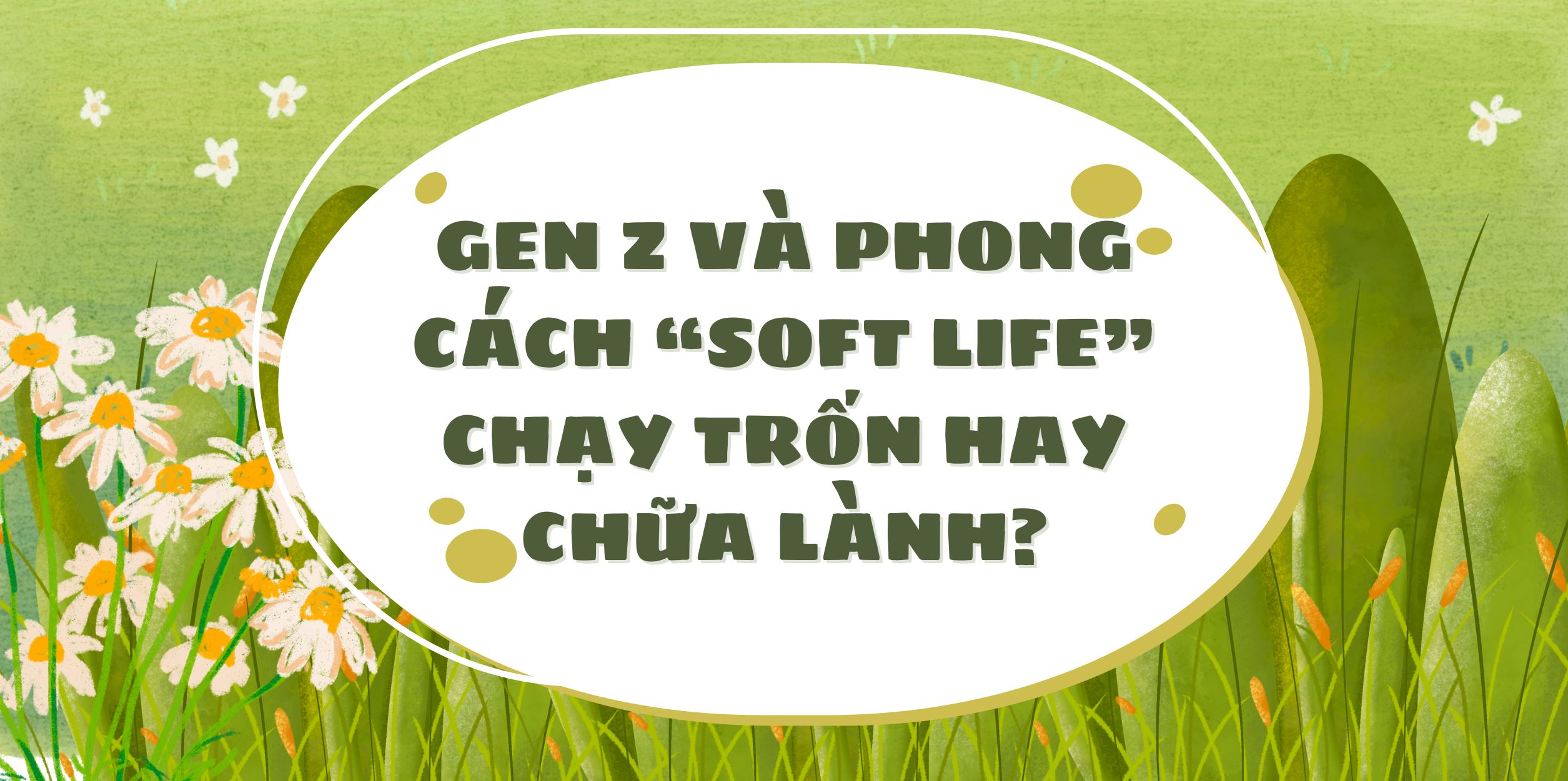 Gen Z và phong cách “soft life”: chạy trốn hay chữa lành?