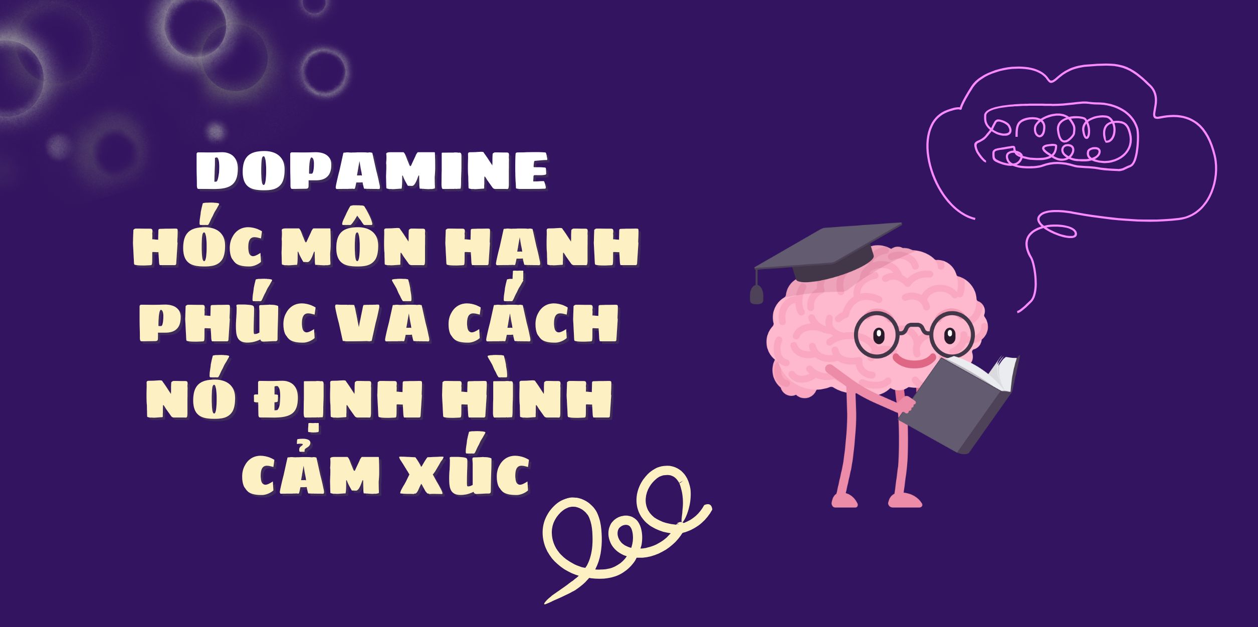 Dopamine – Hóc Môn Hạnh Phúc Và Cách Nó Định Hình Cảm Xúc