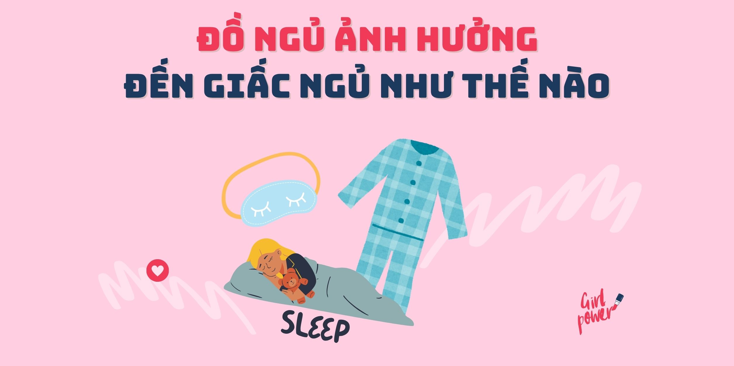Đồ Ngủ Ảnh Hưởng Đến Giấc Ngủ Như Thế Nào?