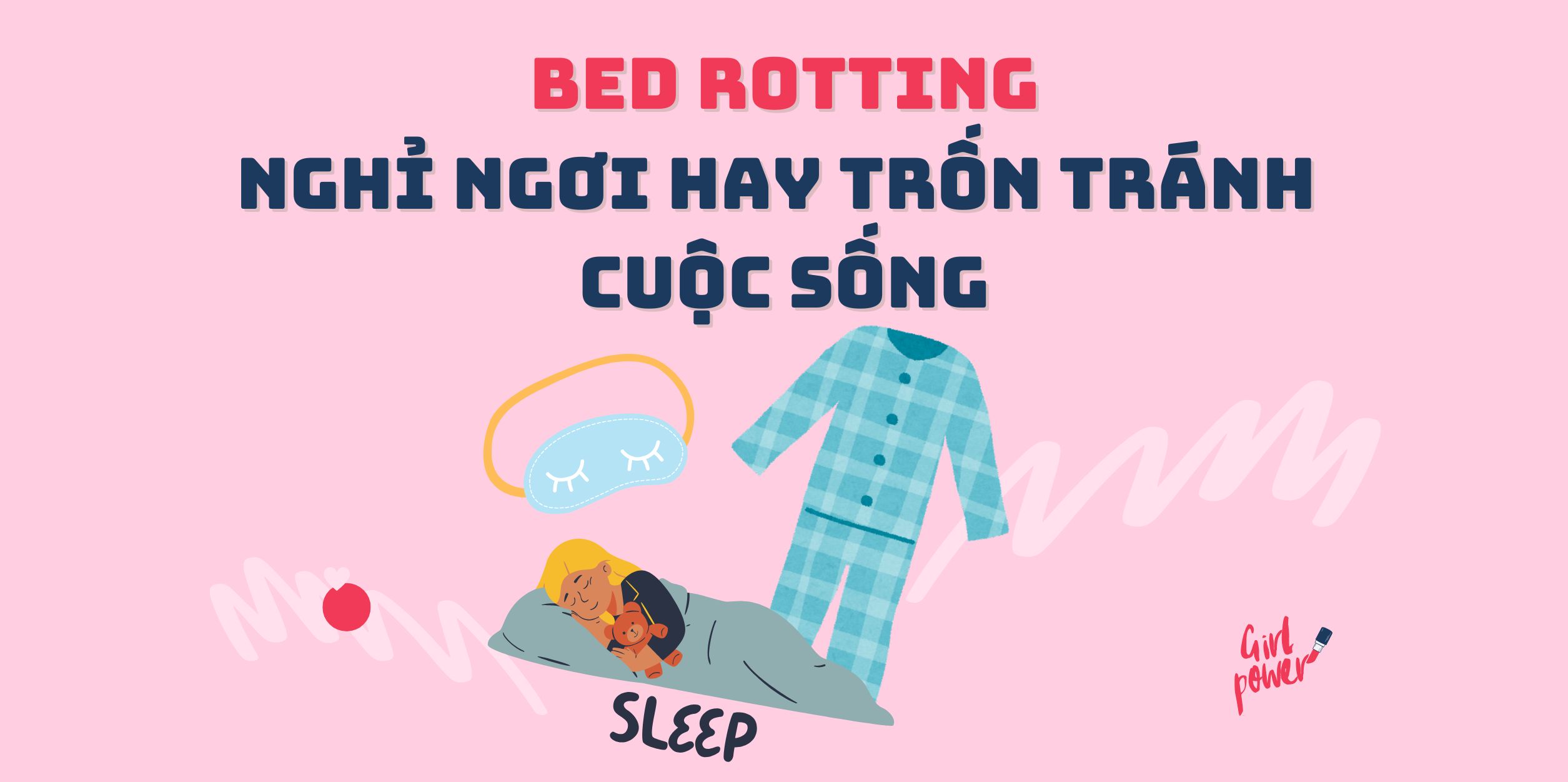 Bed Rotting - Nghỉ Ngơi Hay Trốn Tránh Cuộc Sống