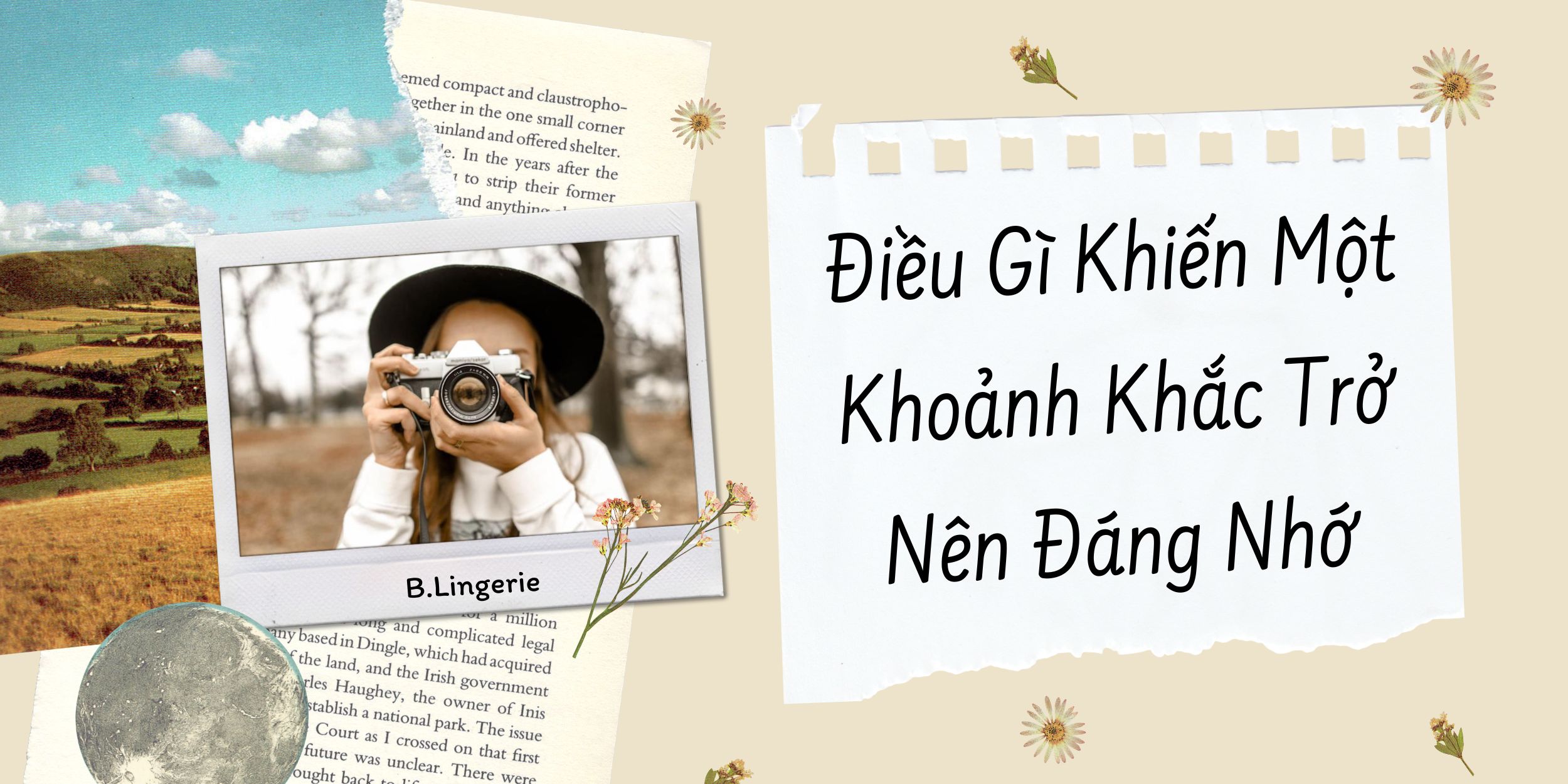 Điều Gì Khiến Một Khoảnh Khắc Trở Nên Đáng Nhớ