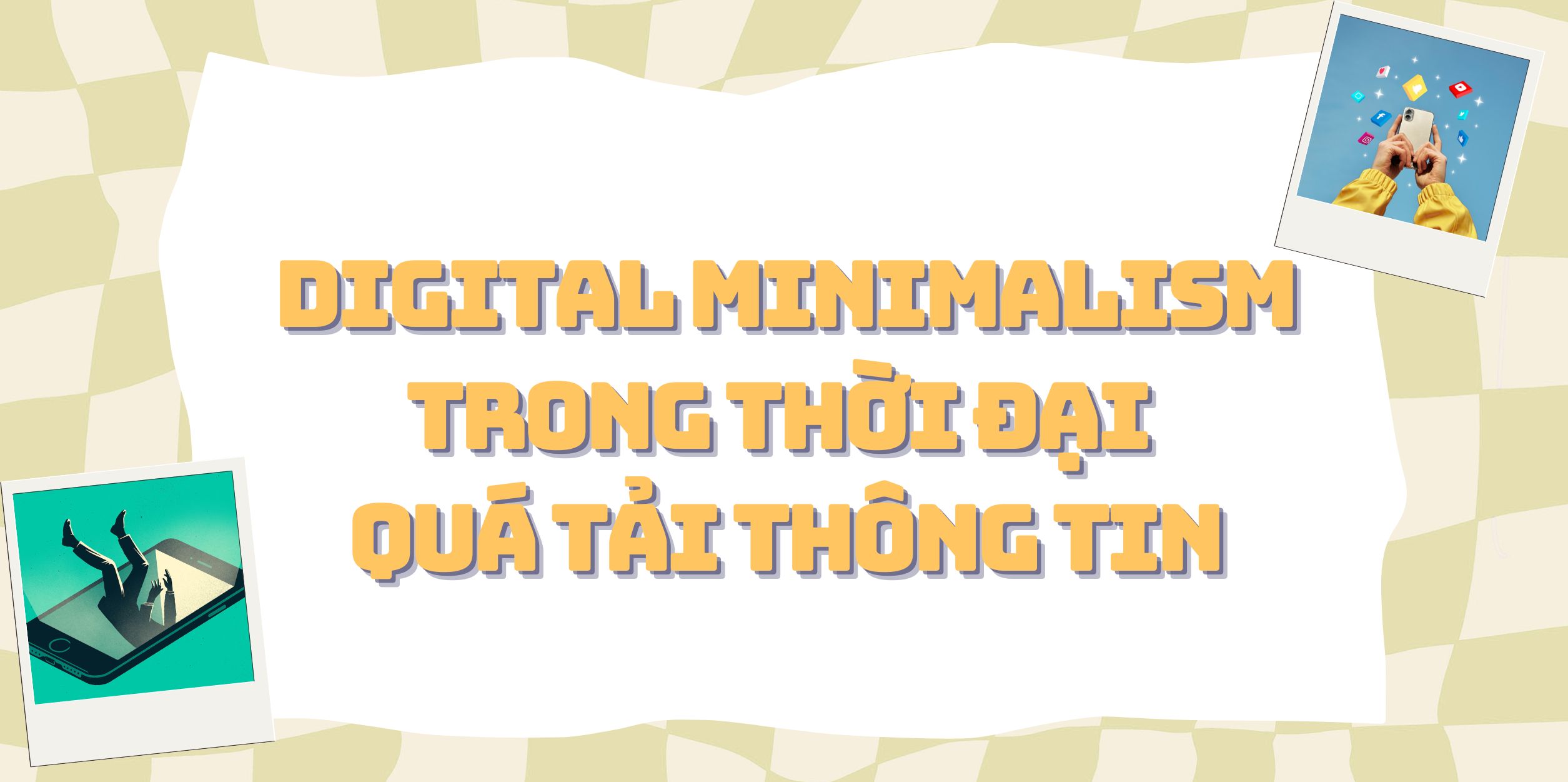 Digital Minimalism Trong Thời Đại Quá Tải Thông Tin
