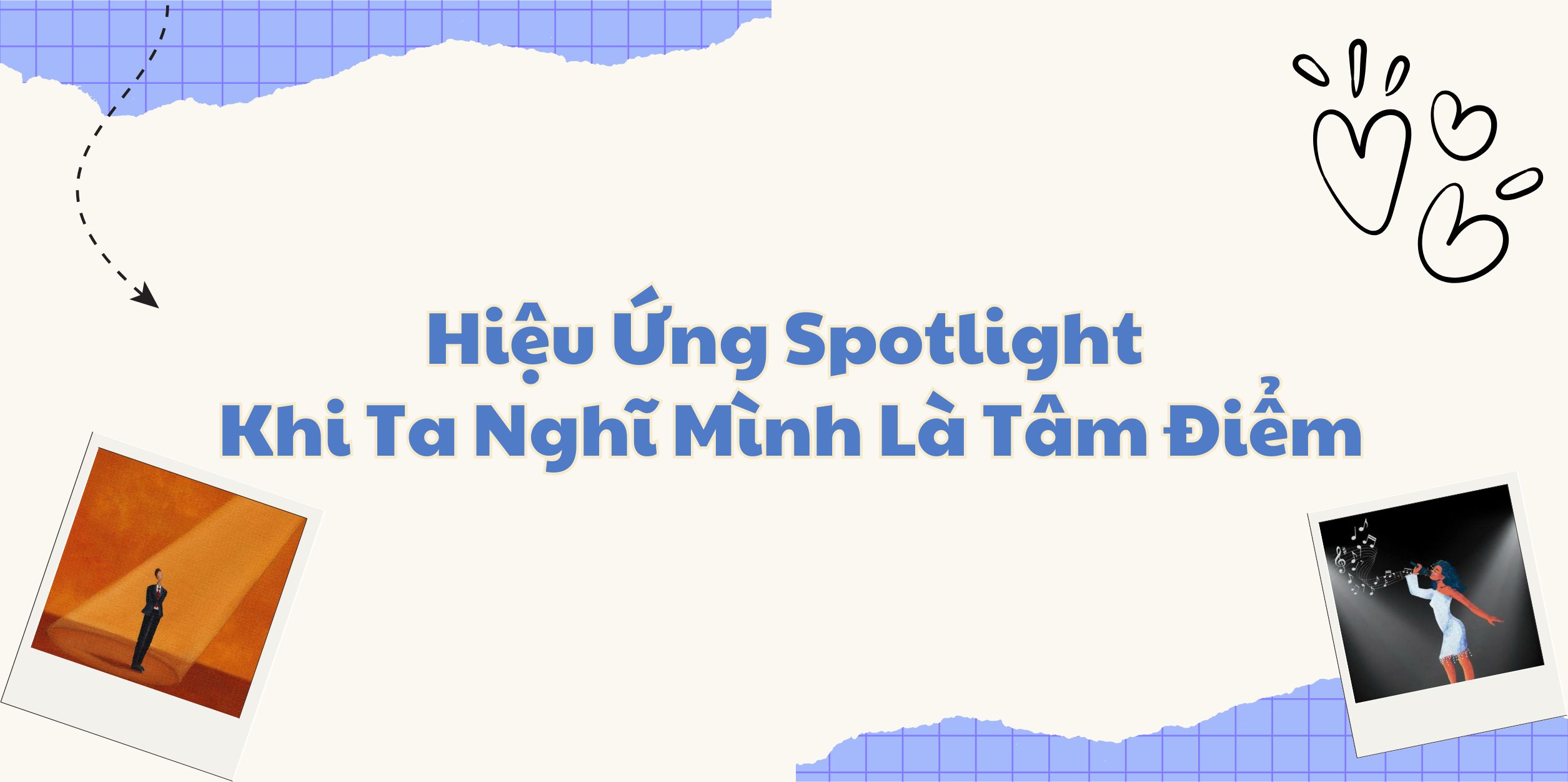 Hiệu Ứng Spotlight - Khi Ta Nghĩ Mình Là Tâm Điểm